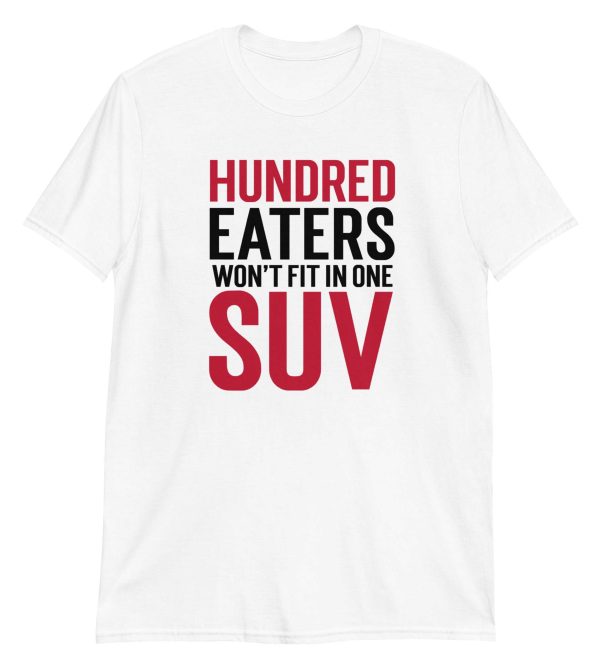 100 Eaters They Won't Fit In One SUV