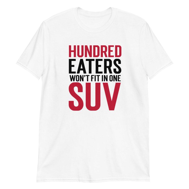 100 Eaters They Won't Fit In One SUV