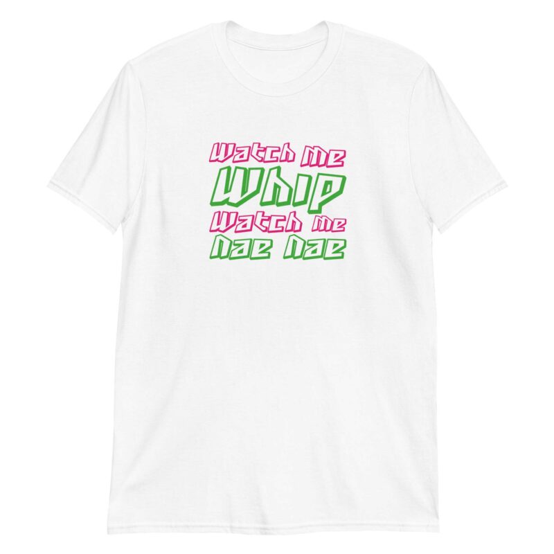 Watch Me Whip Watch Me Nae Nae