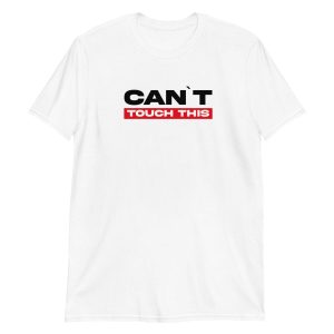 Can’t Touch This