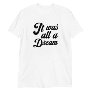 It Was All a Dream