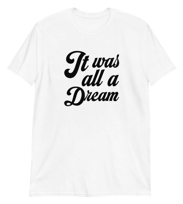 It Was All a Dream