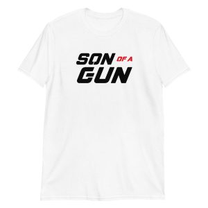 unisex-basic-softstyle-t-shirt-white-front-653c01948c860.jpg Son Of A Gun