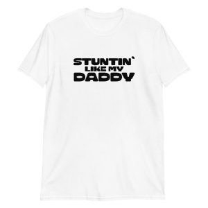 Stuntin Like My Daddy