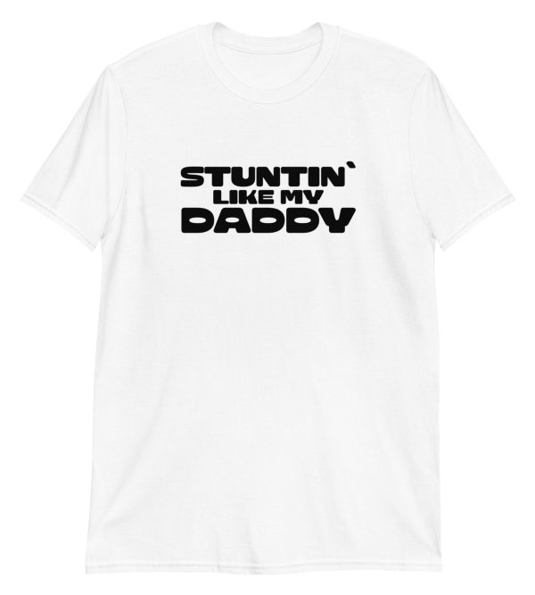 Stuntin Like My Daddy