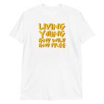 Living Young and Wild and Free
