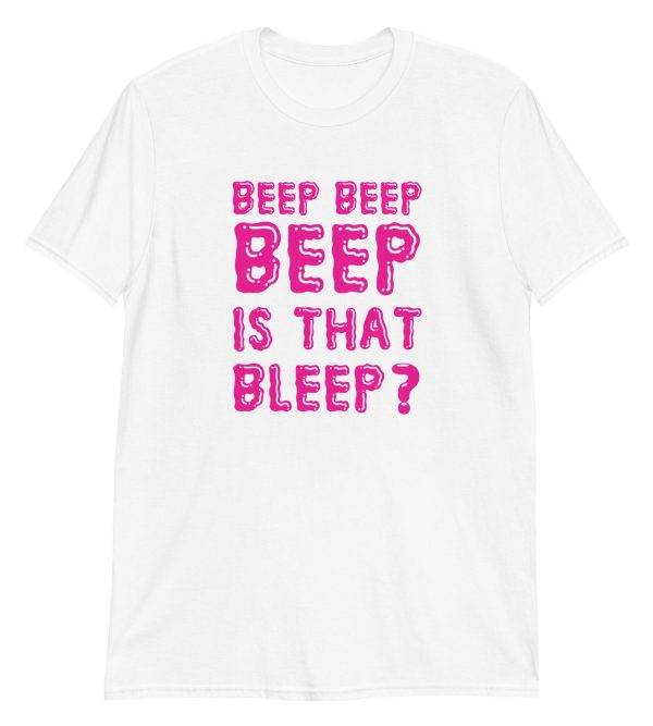 Beep Beep Beep Is That Bleep?