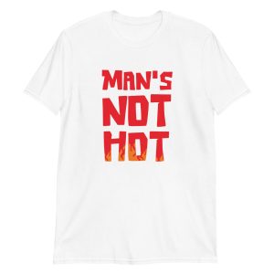 Man's Not Hot
