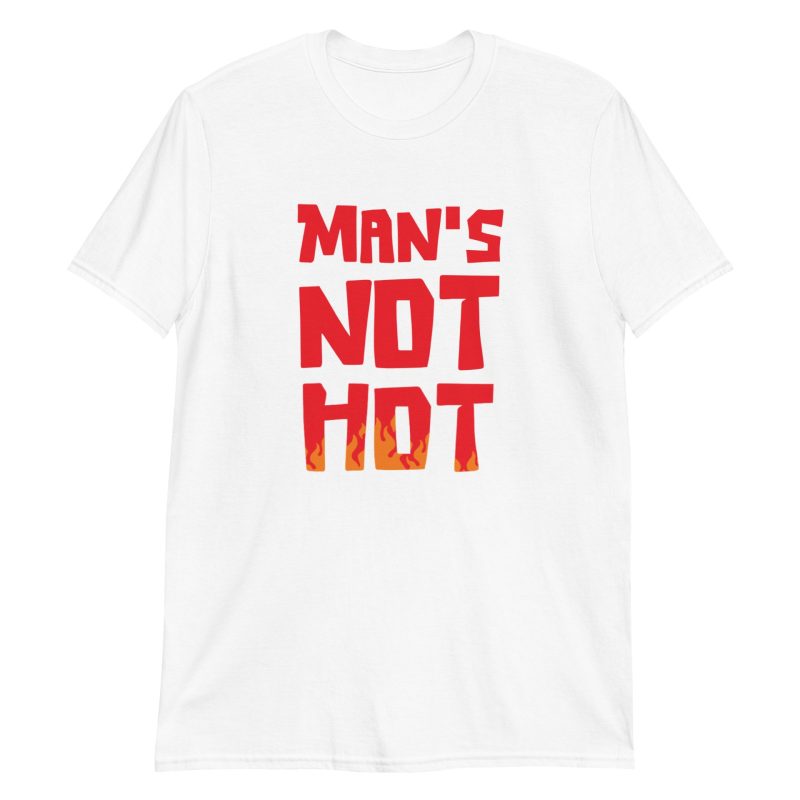 Man's Not Hot