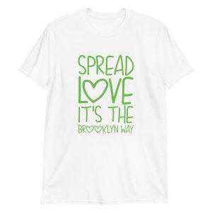Spread Love It's The Brooklyn Way