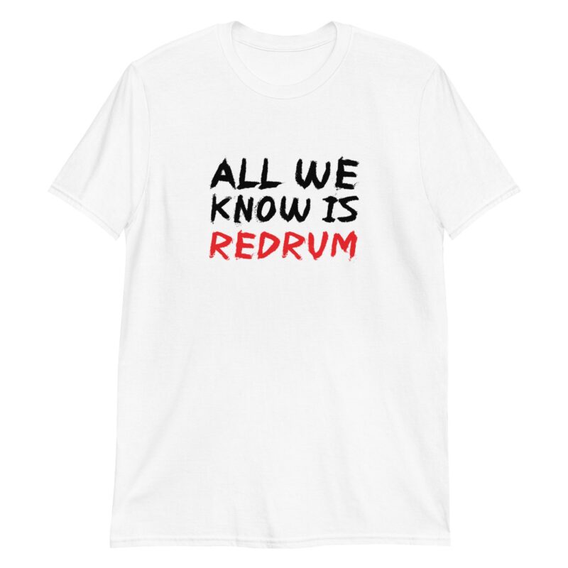 All We Know Is Redrum