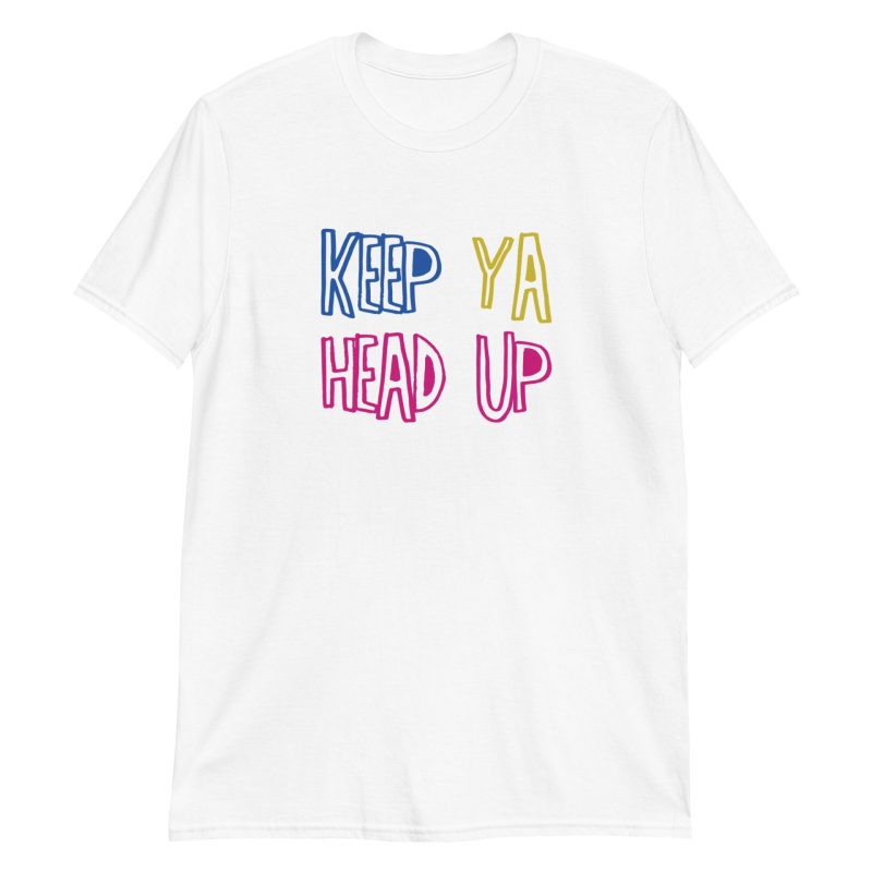 Keep Ya Head Up