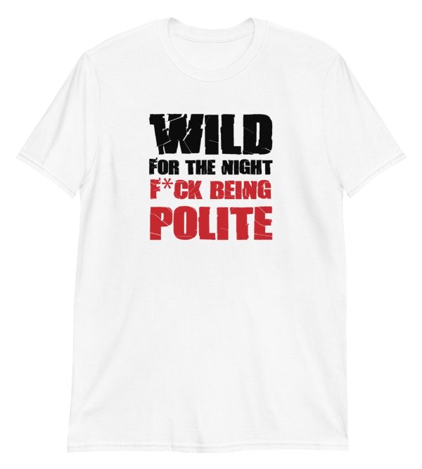 Wild For The Night Fuck Being Polite