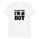 On Point Like I'm A Dot