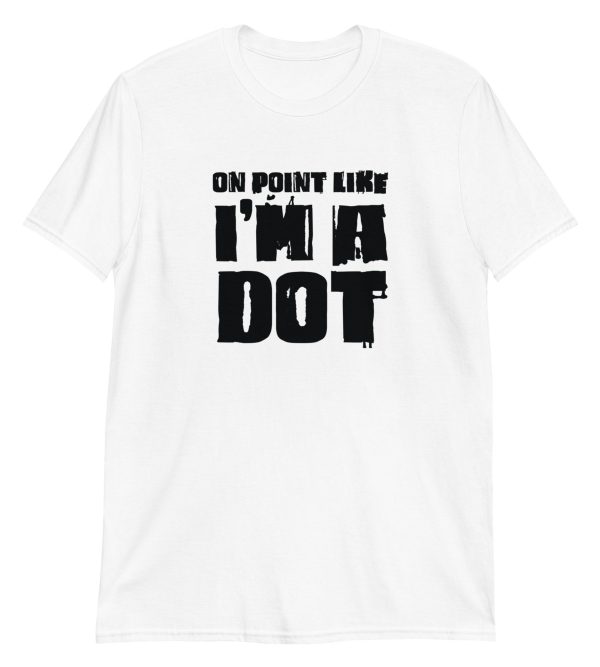 On Point Like I'm A Dot