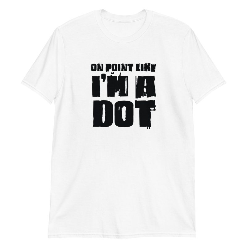 On Point Like I'm A Dot