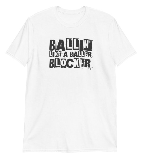 Ballin' Like A Baller Blocker