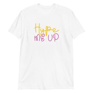 Hype Me Up