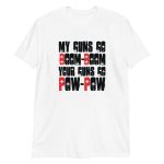 My Guns Go Boom-Boom Your Guns Go Pow-Pow