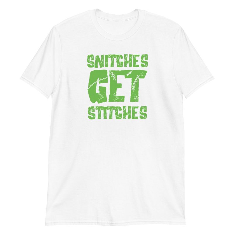 Snitches Get Stitches