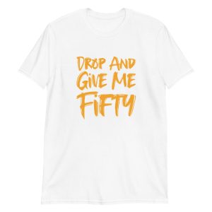 Drop And Give Me Fifty