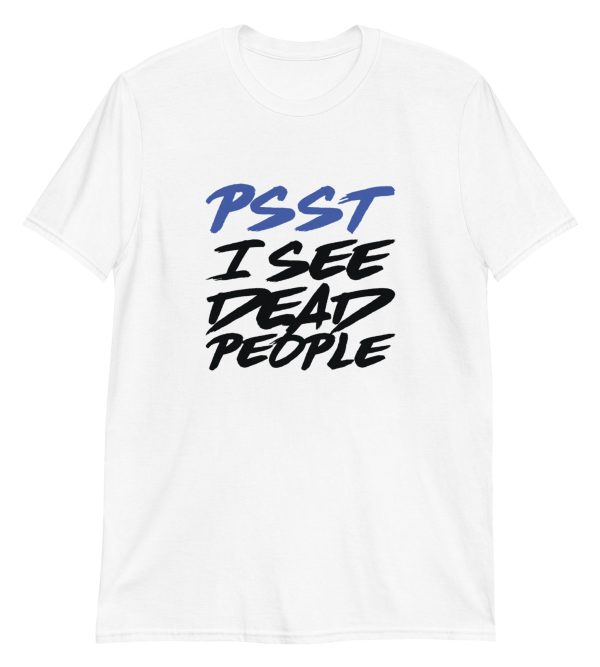 Psst, I See Dead People