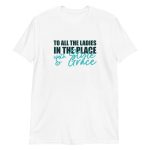 To All The Ladies In The Place With Style And Grace