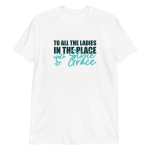 To All The Ladies In The Place With Style And Grace