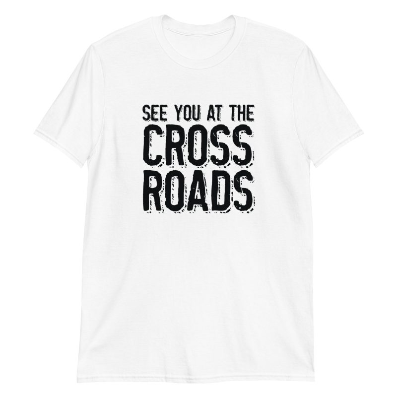 See You At The Crossroads