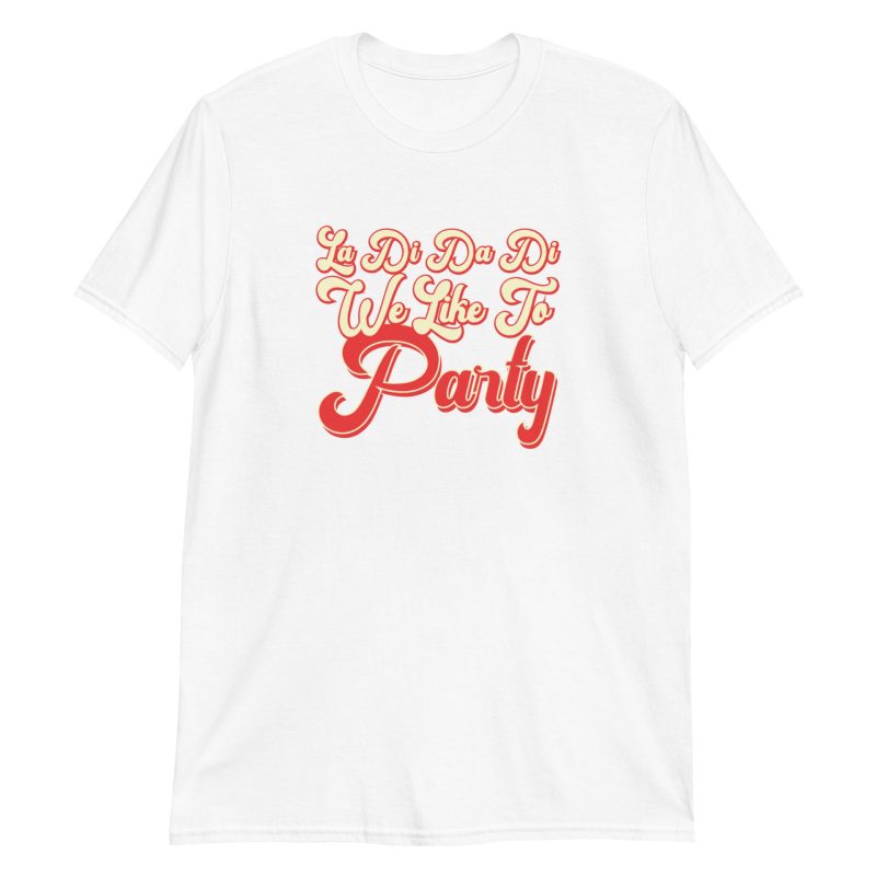 La-Di-Da-Di We Like To Party