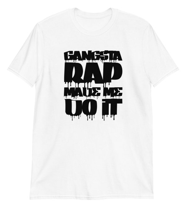 Gangsta Rap Made Me Do It