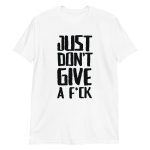 Just Don't Give a Fuck