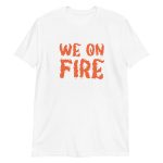 We on Fire