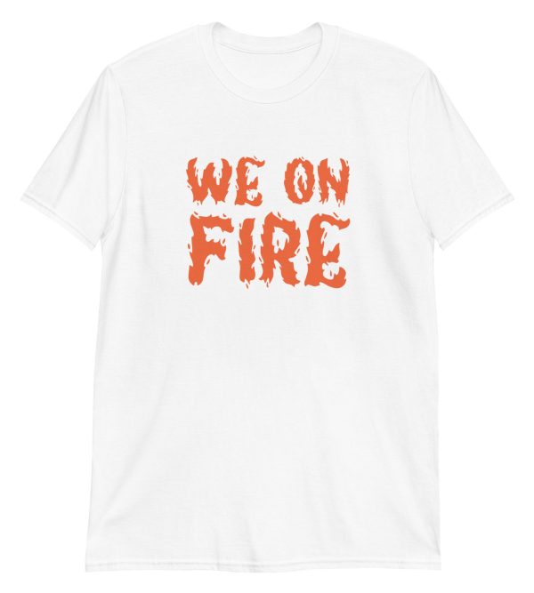 We on Fire