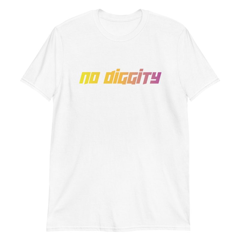 No Diggity