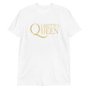 Ghetto Queen Short-Sleeve Unisex T-Shirt