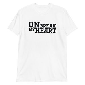 Un-Break My Heart Short-Sleeve Unisex T-Shirt