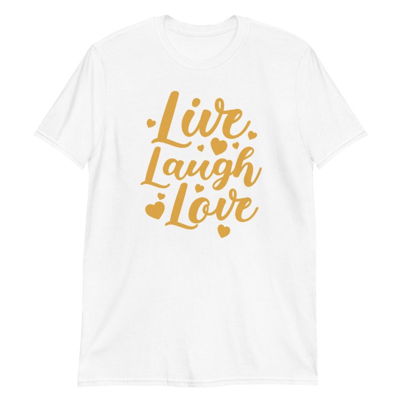 Live Laugh Love  Short-Sleeve Unisex T-Shirt