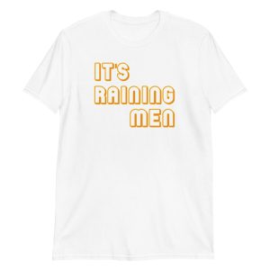 It's Raining Men Short-Sleeve Unisex T-Shirt