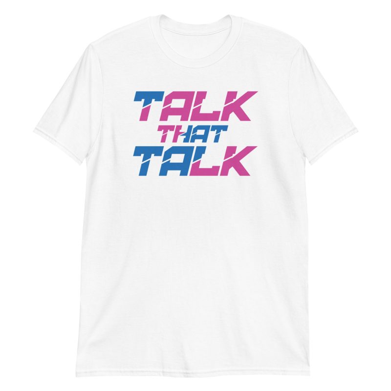 Talk That Talk Short-Sleeve Unisex T-Shirt