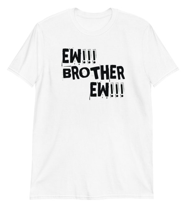 Brother Ew Short-Sleeve Unisex T-Shirt