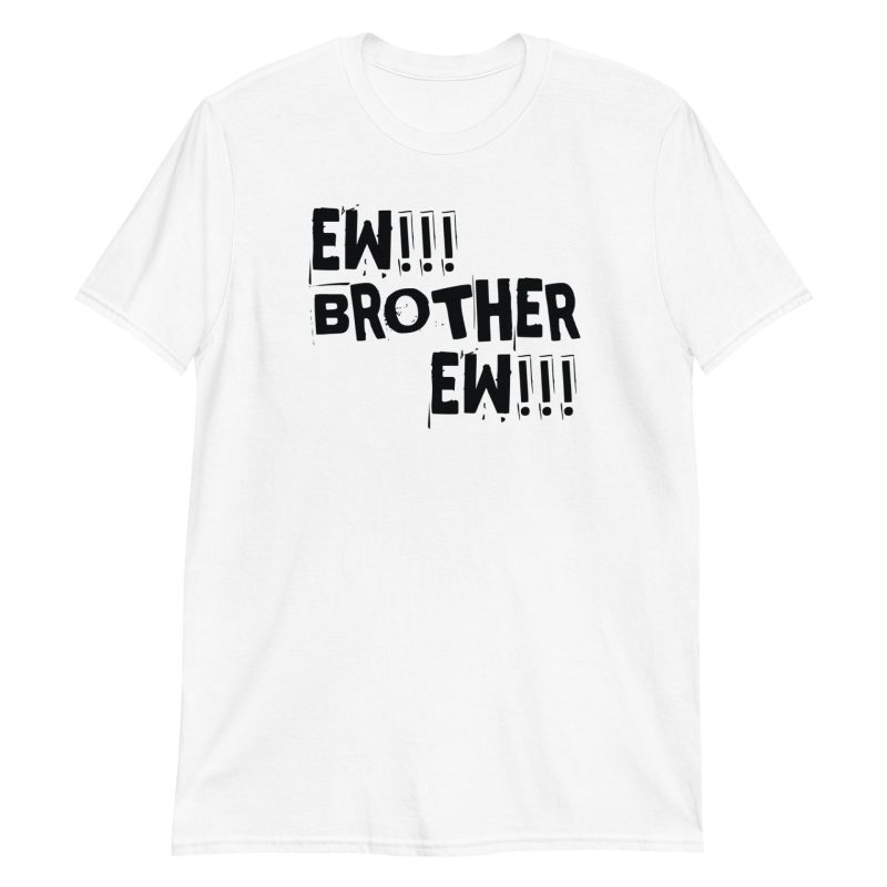 Brother Ew Short-Sleeve Unisex T-Shirt