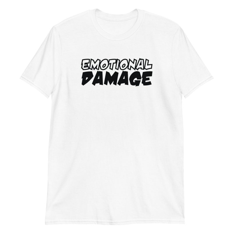 Emotional Damage Short-Sleeve Unisex T-Shirt