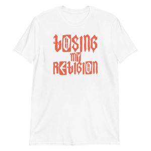 Losing My Religion Short-Sleeve Unisex T-Shirt