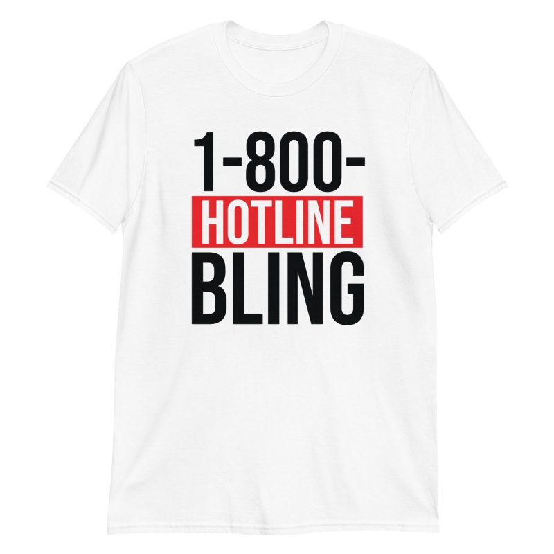 Hotline Bling Short-Sleeve Unisex T-Shirt