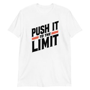 Push It To The Limit Short-Sleeve Unisex T-Shirt