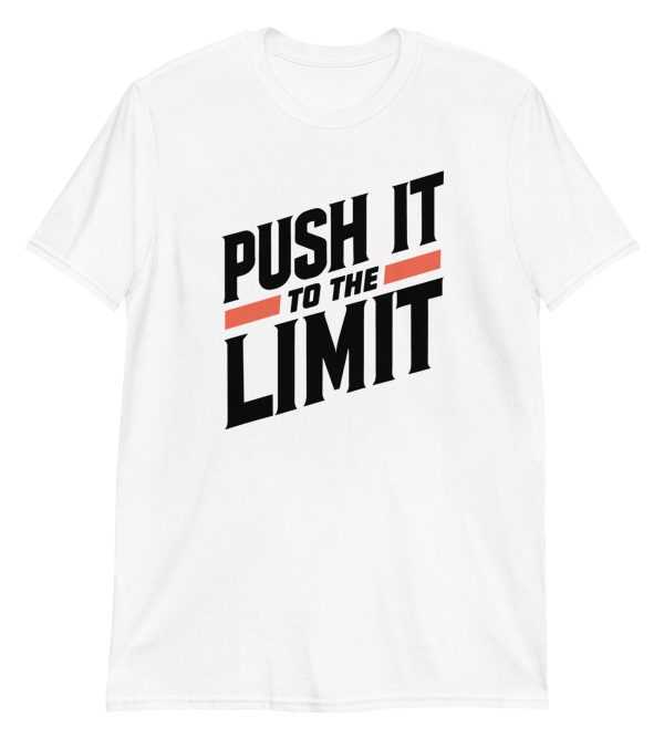 Push It To The Limit Short-Sleeve Unisex T-Shirt