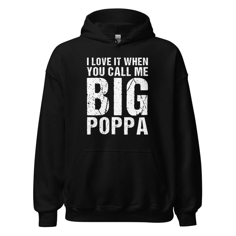I Love It When You Call Me Big Poppa