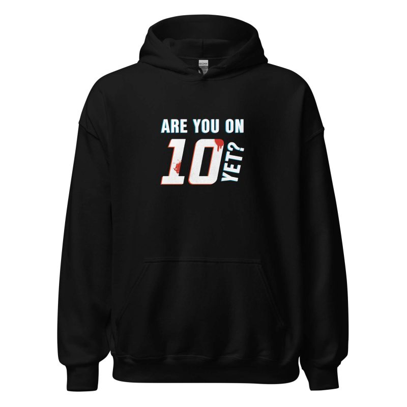 Are You On Ten Yet?