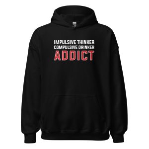 Impulsive Thinker Compulsive Drinker Addict